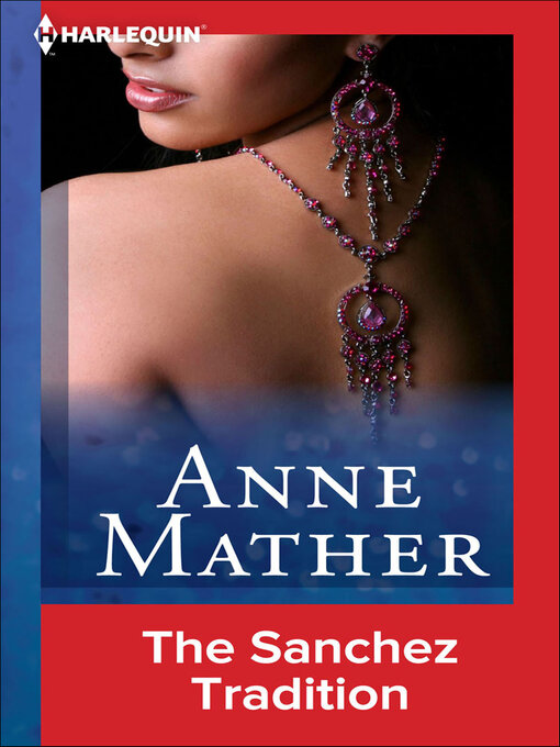 Title details for The Sanchez Tradition by Anne Mather - Available